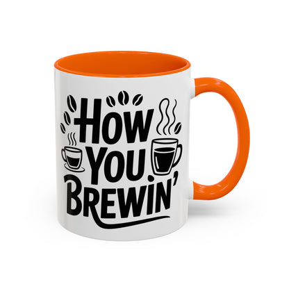 How You Brewin' Coffee Lover's Accent Mug -  Perfect for Daily Coffee Ritual, Birthday Gift
