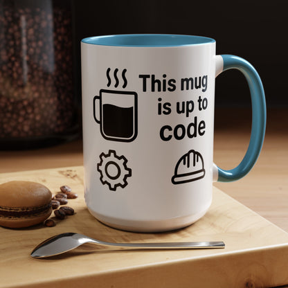 This Mug is Up To Code - Perfect Gift for Engineers, Plumbers, Contractors, and Builders