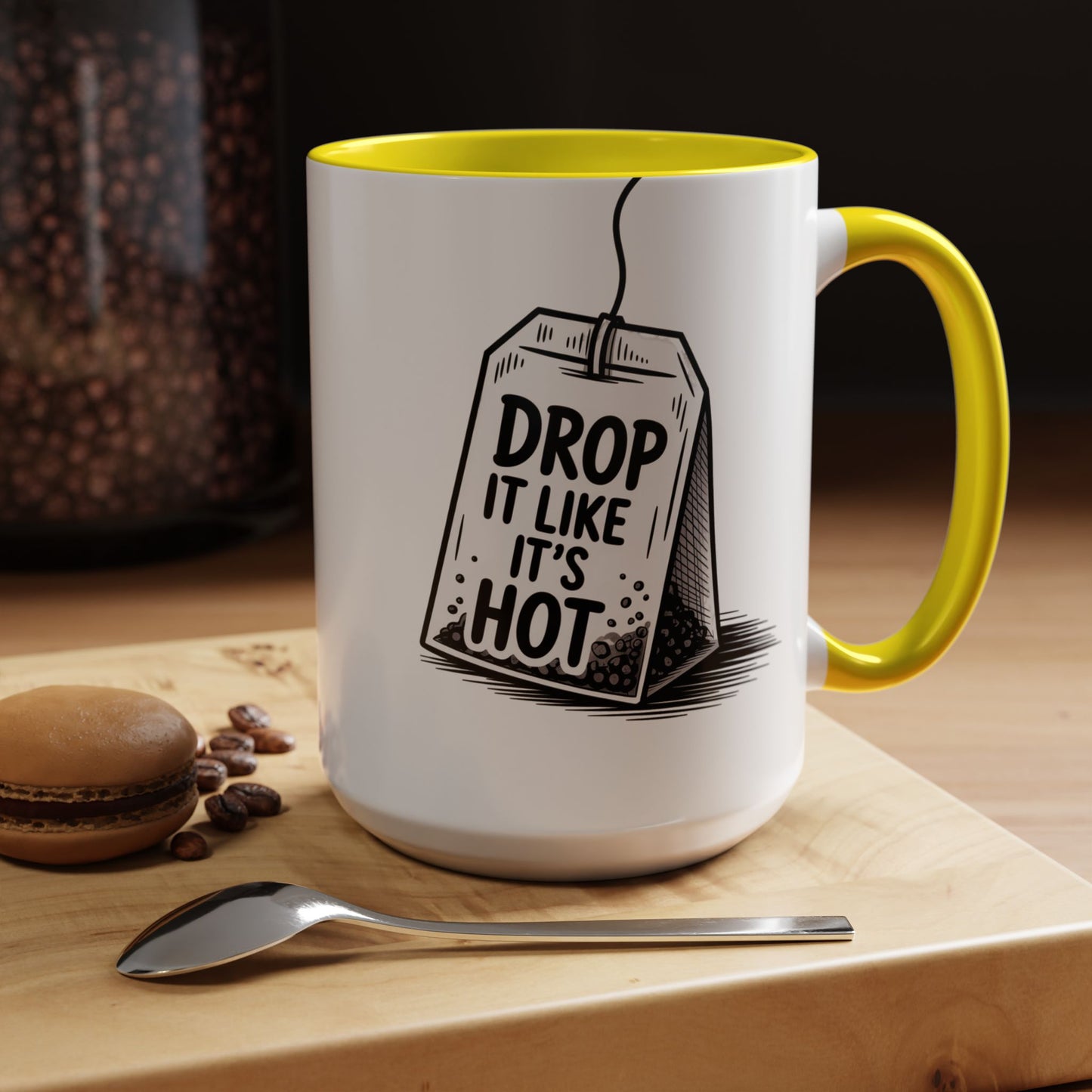 Drop It Like Its Hot -Funny Tea Lover's Coffee Mug, Gift for Tea Enthusiasts, Unique Kitchen Decor