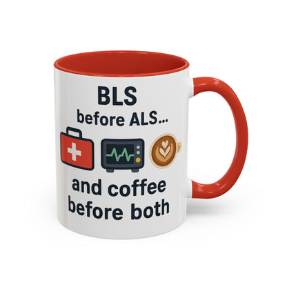 BLS before ALS and Coffee before Both - Perfect Gift for Paramedics, Nurses, and Healthcare Workers, Fun Office Mug