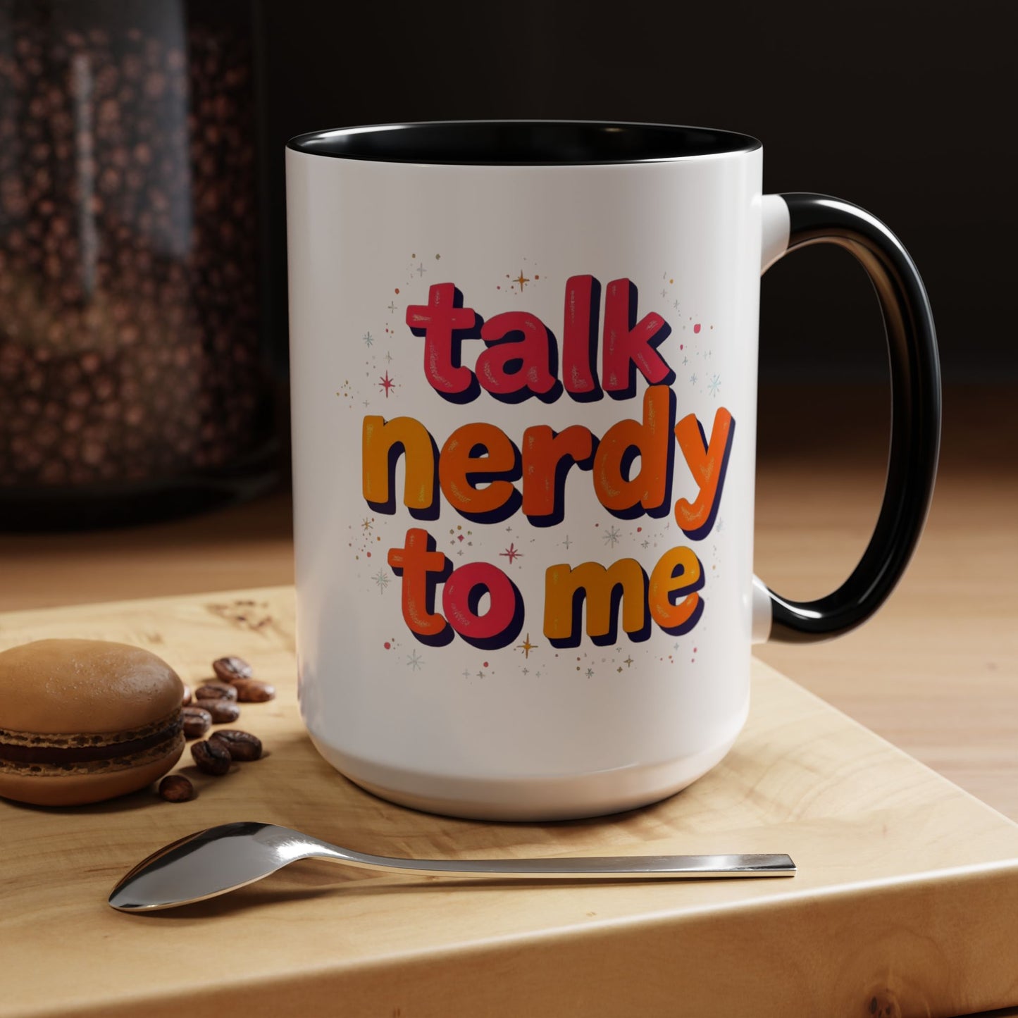 Talk Nerdy Quote Coffee Mug - Geek Gift, Fun Cup, Coffee Lover