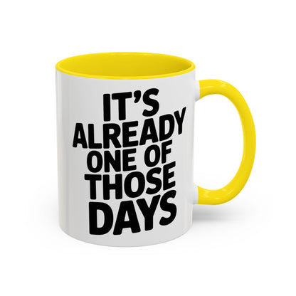 It's Already One of Those Days for More Laughs, Gifts, Office Decor, Humorous Beverage Container