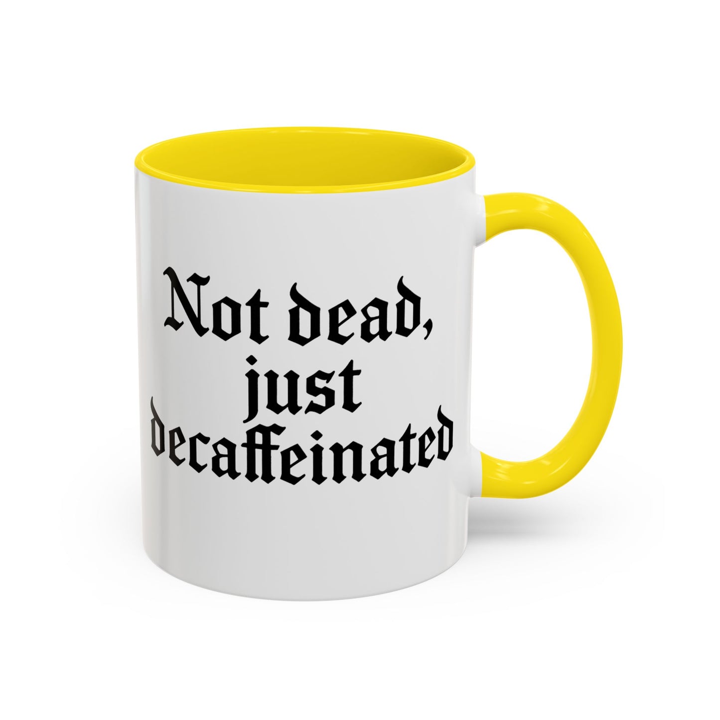 Not Dead Just Decaffeinated Coffee Mug - Gothic Style Mug, Funny Gift for Coffee Lovers, Halloween Decor, Home Office Mug