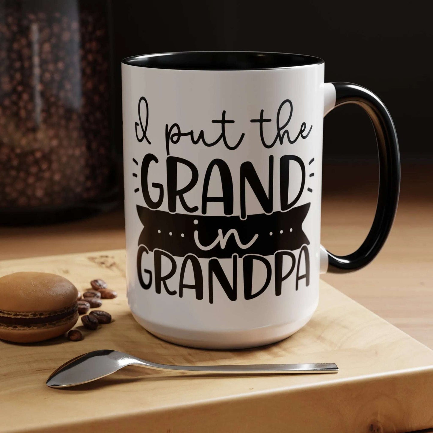 I Put The Grand In Grandpa Mug 11oz/15oz - Mug World