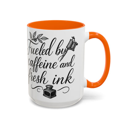 Fueled by Caffeine and Fresh Ink - Gift for Tattoo Enthusiast and Artist, 11oz & 15oz