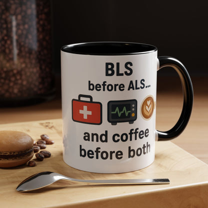 BLS before ALS and Coffee before Both - Perfect Gift for Paramedics, Nurses, and Healthcare Workers, Fun Office Mug