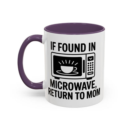 If Found in Microwave Return to Mom Coffee Mug, Humor Gift for Mom, Coffee Lover Mug