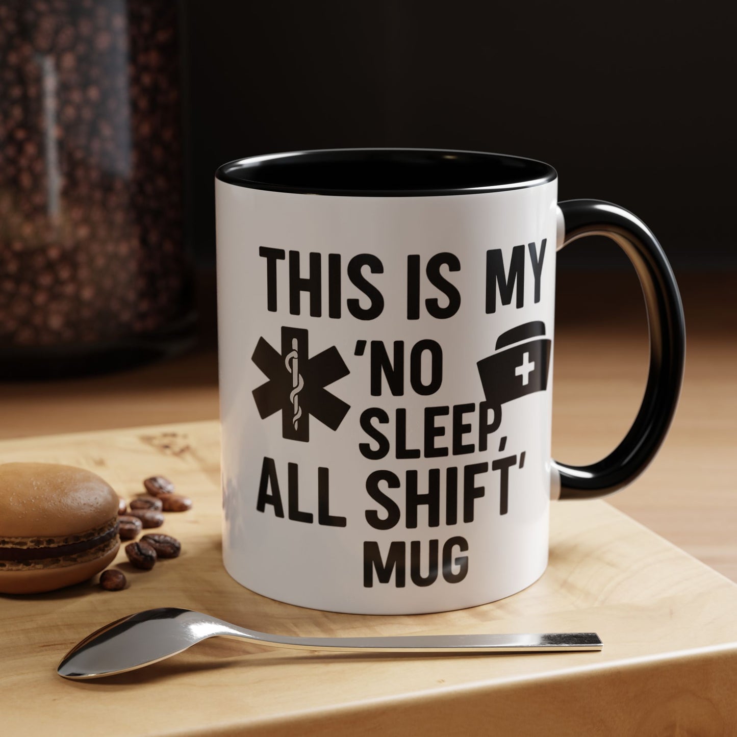 This Is My No Sleep All Shift Mug, Gift for Healthcare Workers, Black Accent Mug, Funny Nursing Gift