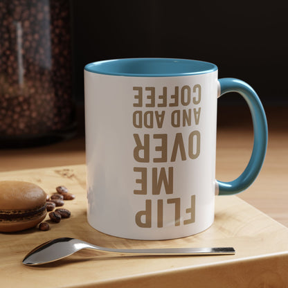 Flip Me Over and Add Coffee - Funny Coffee Mug Stylish Gift for Coffee Lovers