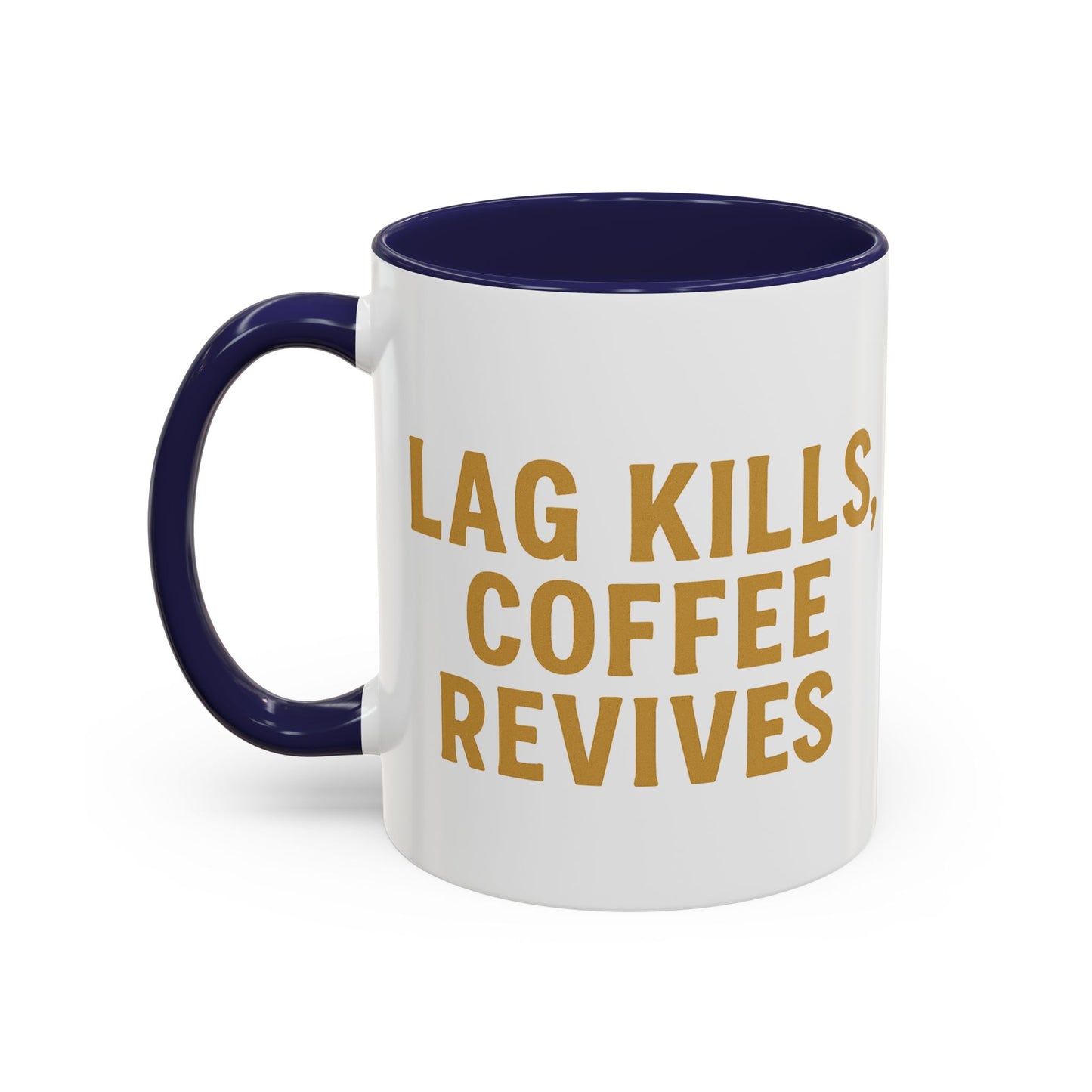 Gamer Lag Kills Accent Coffee Mug
