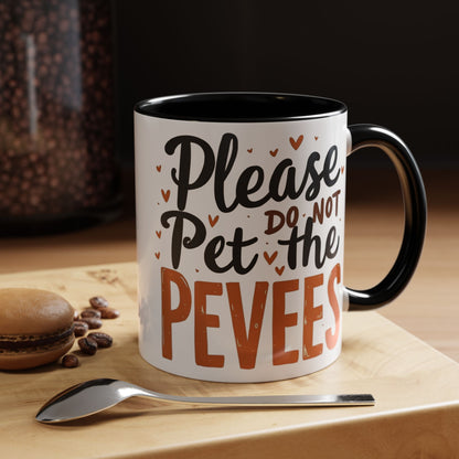 Playful Accent Coffee Mug - "Please Do Not Pet the Peeves" - Perfect for Home or Office