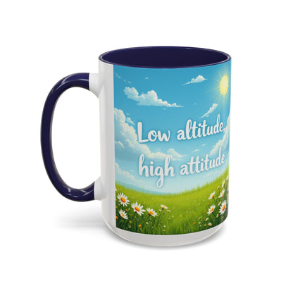 Low Altitude, High Attitude | Motivational Gift for Coffee Lovers, Nature Enthusiasts, Office Decor, [...]