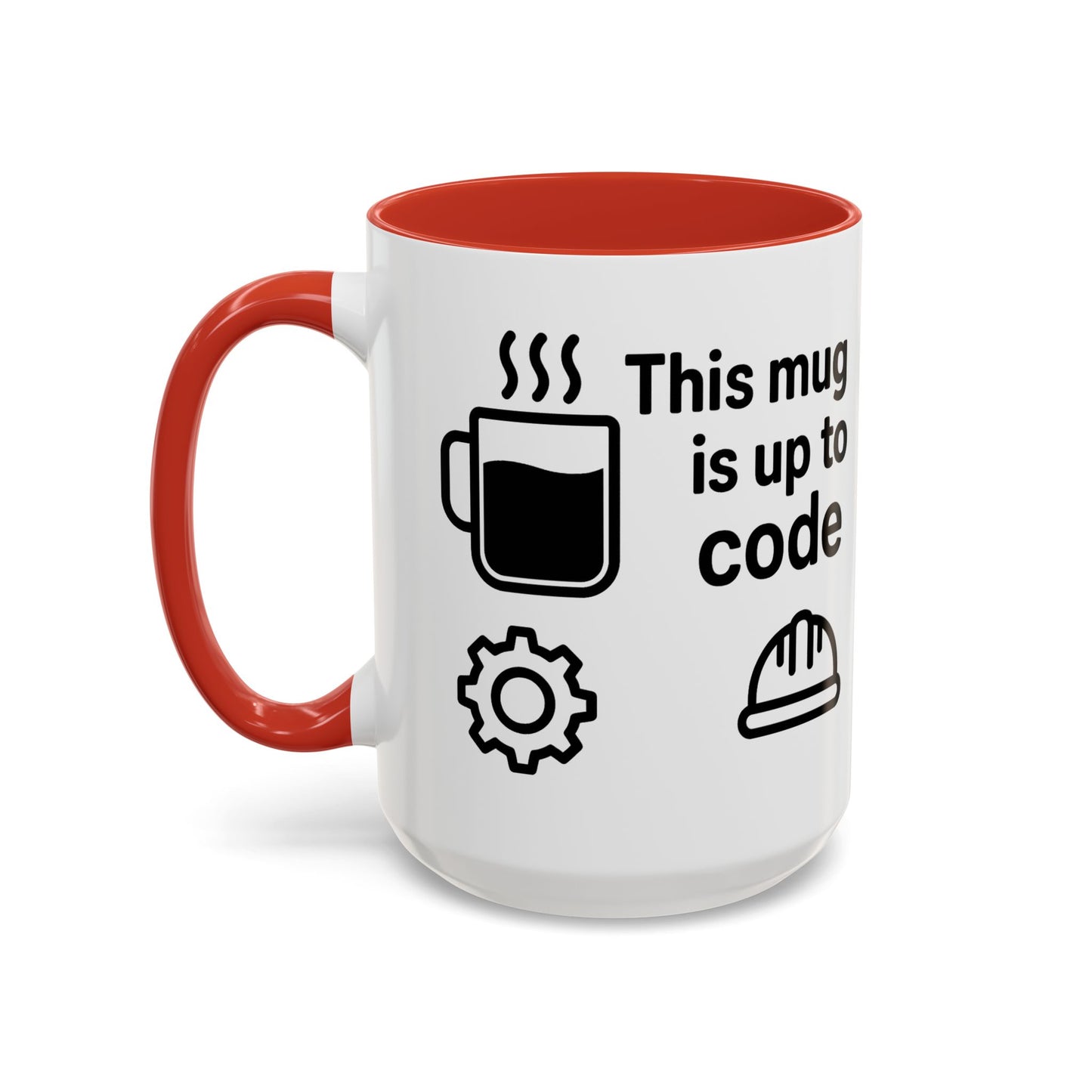 This Mug is Up To Code - Perfect Gift for Engineers, Plumbers, Contractors, and Builders