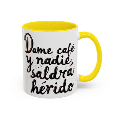 Dame cafe y nadie saldra herido - Perfect Gift for Coffee Lovers give me the coffee and no one gets hurt