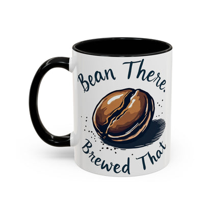 Bean There, Brewed That - Perfect Gift for Coffee Enthusiasts
