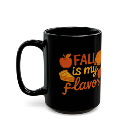 Fall is My Flavor Mug -  Black 11oz/15oz