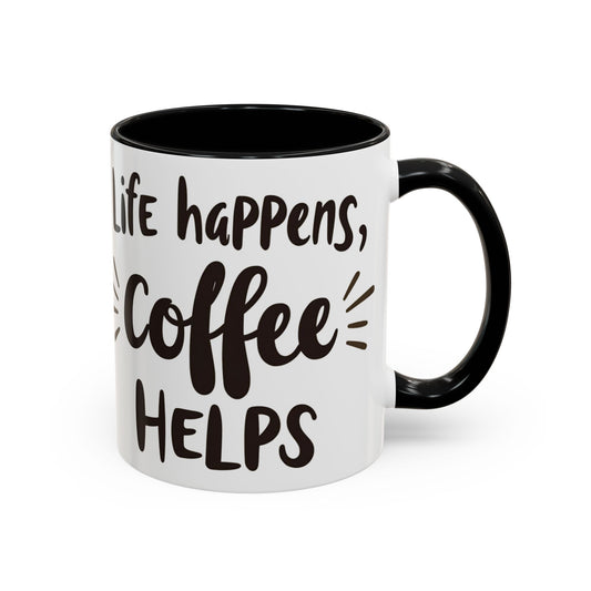 Inspirational Coffee Mug - "Life Happens, Coffee Helps" - Perfect Gift for Coffee Lovers