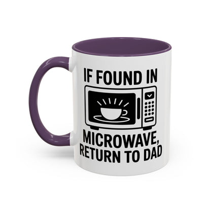 If Found In Microwave Return to Dad Coffee Mug - Fun Gift for Dads, Family Humor, Perfect for Father's Day