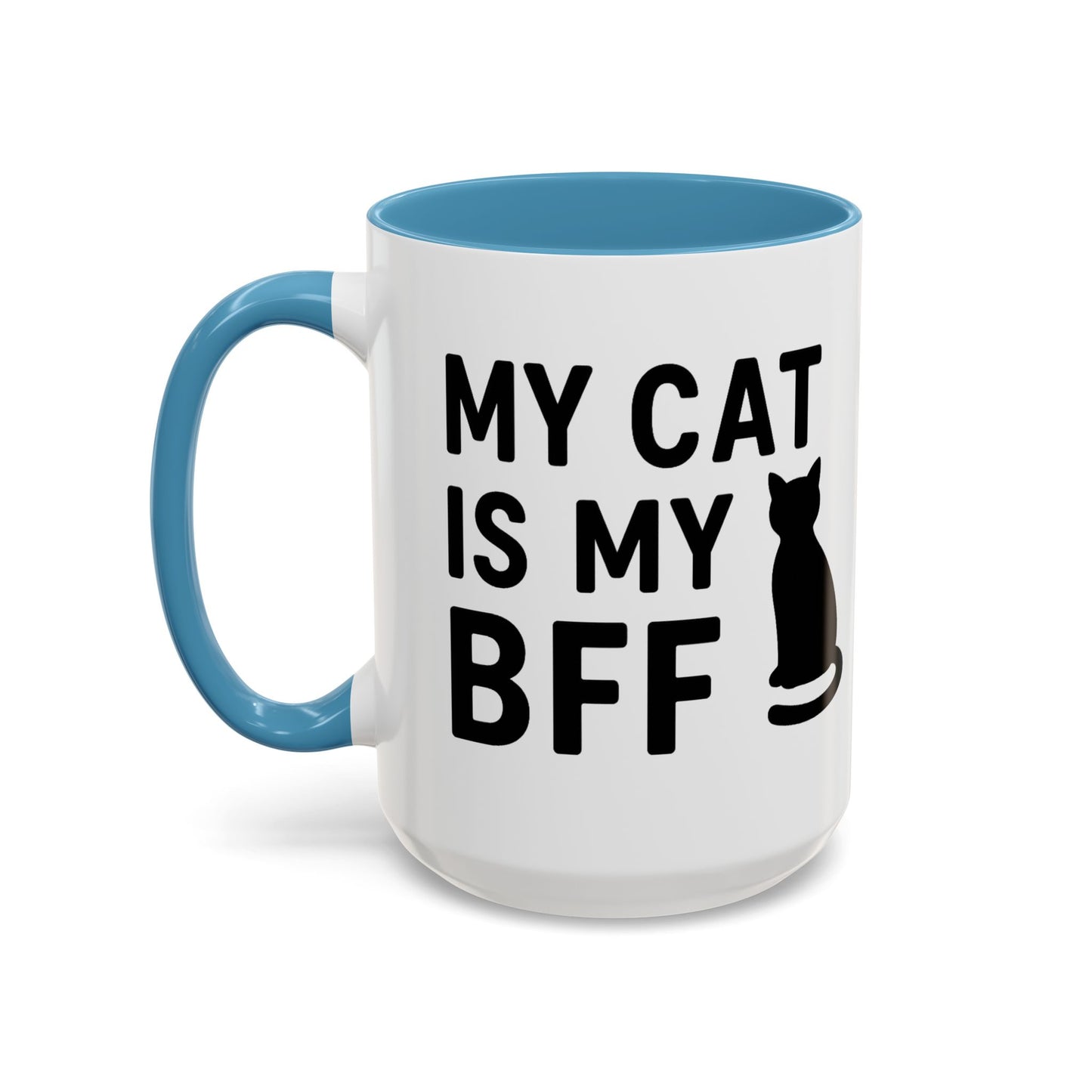 My Cat is My BFF - Perfect Gift for Pet Owners, Funny Pet Mug, Unique Cat Gifts, Cat Mom Mug, Animal Lover's Mug