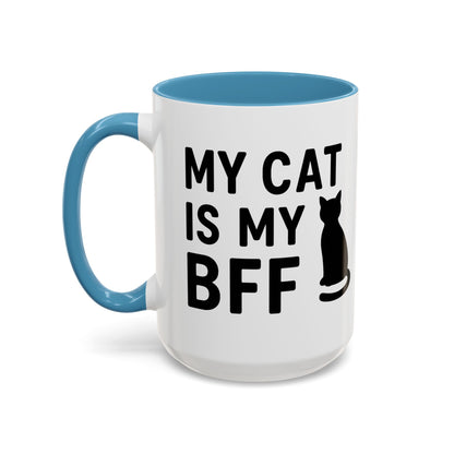 My Cat is My BFF - Perfect Gift for Pet Owners, Funny Pet Mug, Unique Cat Gifts, Cat Mom Mug, Animal Lover's Mug