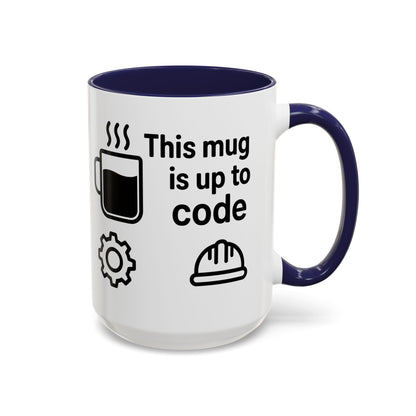 This Mug is Up To Code - Perfect Gift for Engineers, Plumbers, Contractors, and Builders