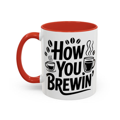How You Brewin' Coffee Lover's Accent Mug -  Perfect for Daily Coffee Ritual, Birthday Gift