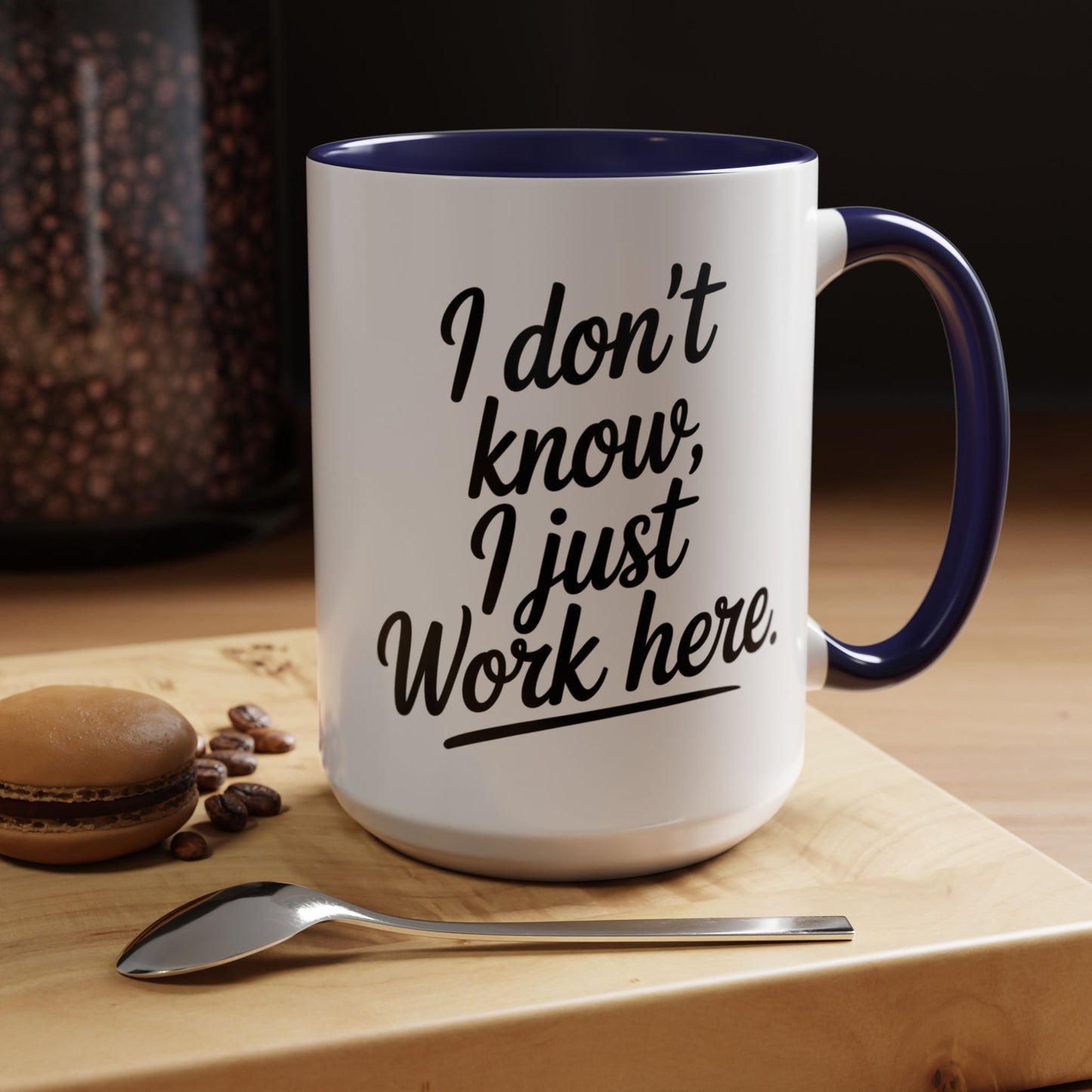I Don't Know I Just Work Here, Gift for Coworkers, Office Humor, Employee Present, Black Handle Mug