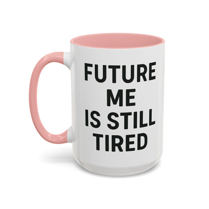 Future Me Coffee Mug - Funny Black Accent Mug for Coffee Lovers, Gift for Friends, Home Office Decor, Humor for Tired Souls