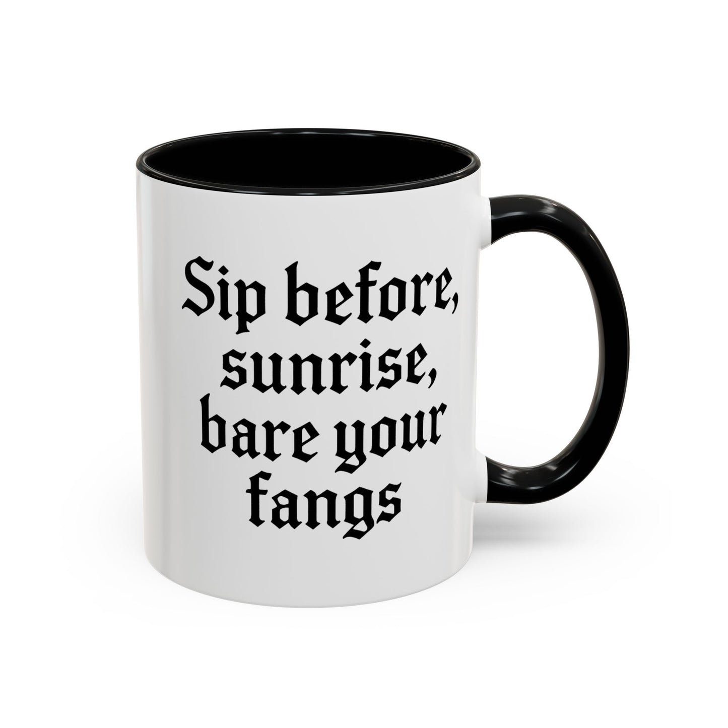Sip Before Sunrise, Gothic Style, Perfect for Morning Coffee, Halloween Gift, Unique Home Decor, Sarcastic Quote Mug