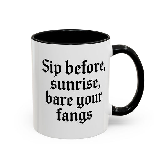 Sip Before Sunrise, Gothic Style, Perfect for Morning Coffee, Halloween Gift, Unique Home Decor, Sarcastic Quote Mug