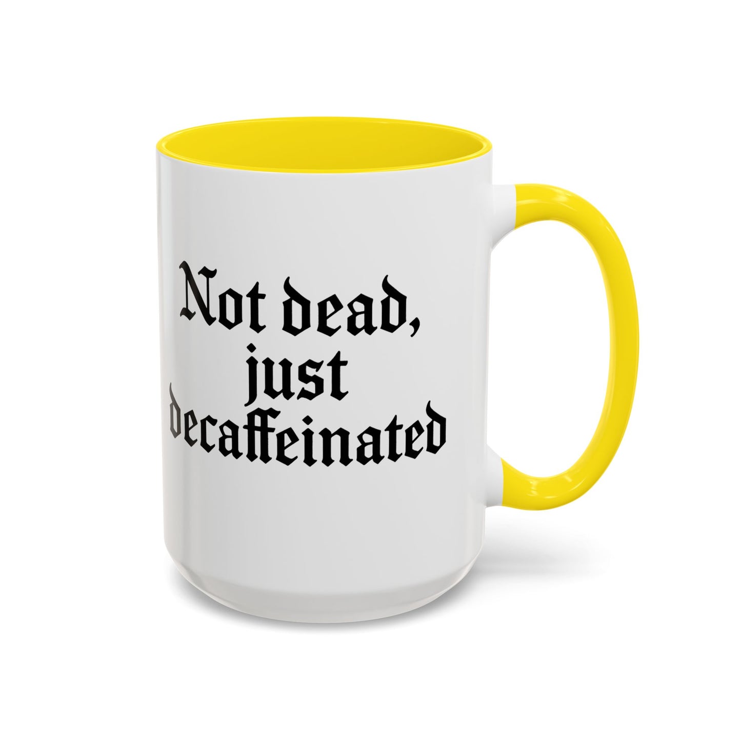 Not Dead Just Decaffeinated Coffee Mug - Gothic Style Mug, Funny Gift for Coffee Lovers, Halloween Decor, Home Office Mug