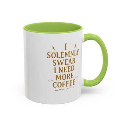 Funny Coffee Mug, I Solemnly Swear I Need More Coffee, Gift for Coffee Lovers, Office Humor, Motivational Mug
