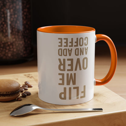 Flip Me Over and Add Coffee - Funny Coffee Mug Stylish Gift for Coffee Lovers