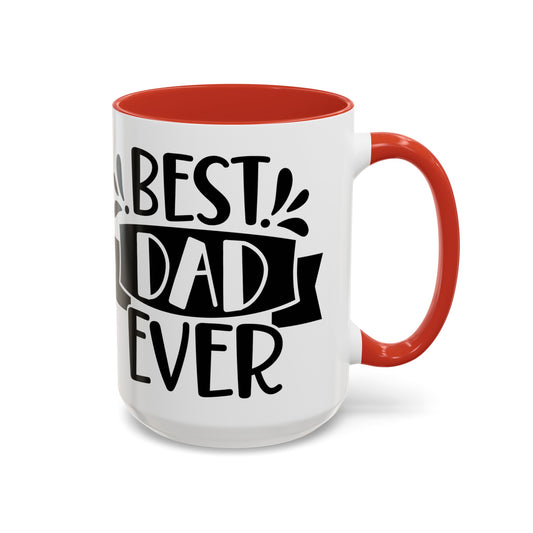 Best Dad Ever Mug 11oz/15oz