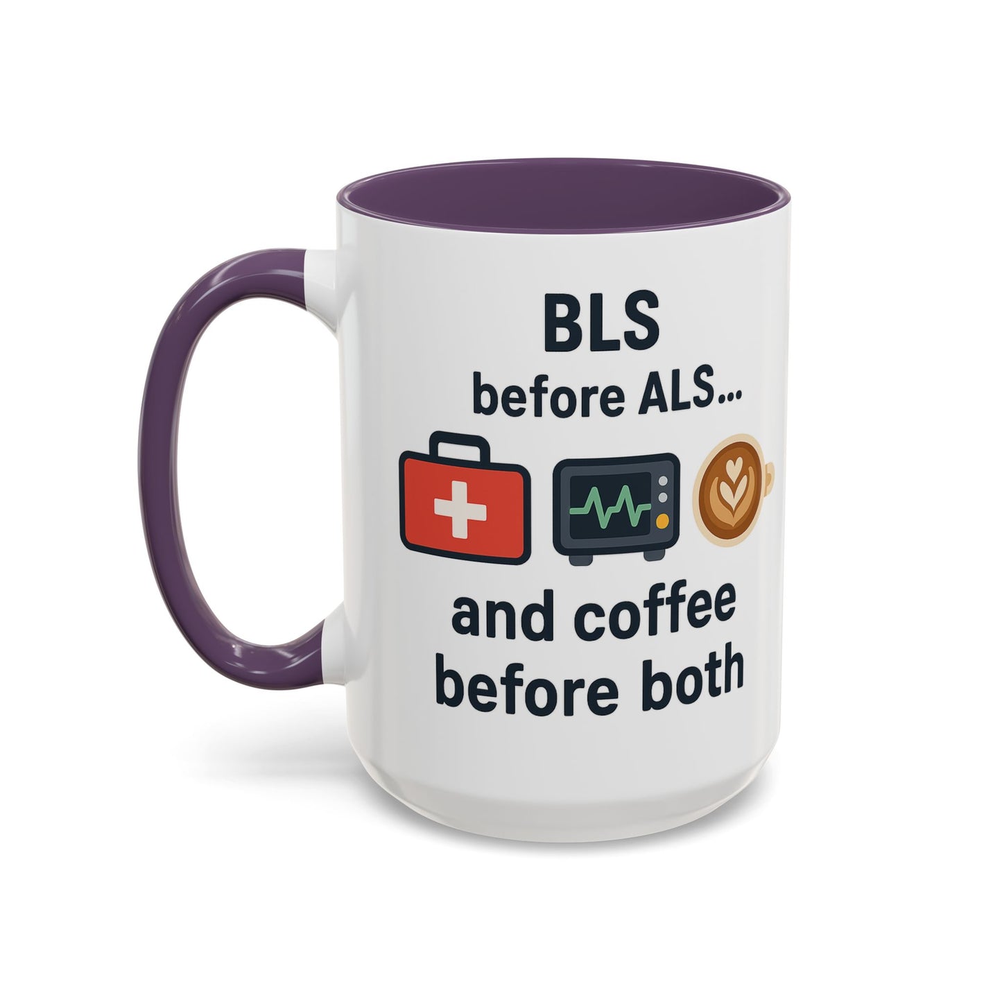 BLS before ALS and Coffee before Both - Perfect Gift for Paramedics, Nurses, and Healthcare Workers, Fun Office Mug