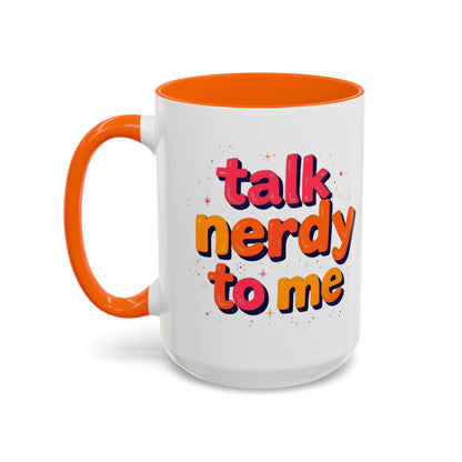 Talk Nerdy Quote Coffee Mug - Geek Gift, Fun Cup, Coffee Lover