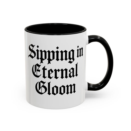 Eternal Gloom Accent Mug - Gothic Coffee Cup, Dark Aesthetic Drinkware, Unique Gift for Halloween, Home Office Decor, Quote Mug