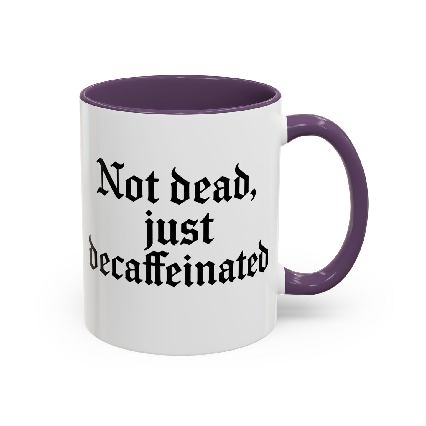 Not Dead Just Decaffeinated Coffee Mug - Gothic Style Mug, Funny Gift for Coffee Lovers, Halloween Decor, Home Office Mug