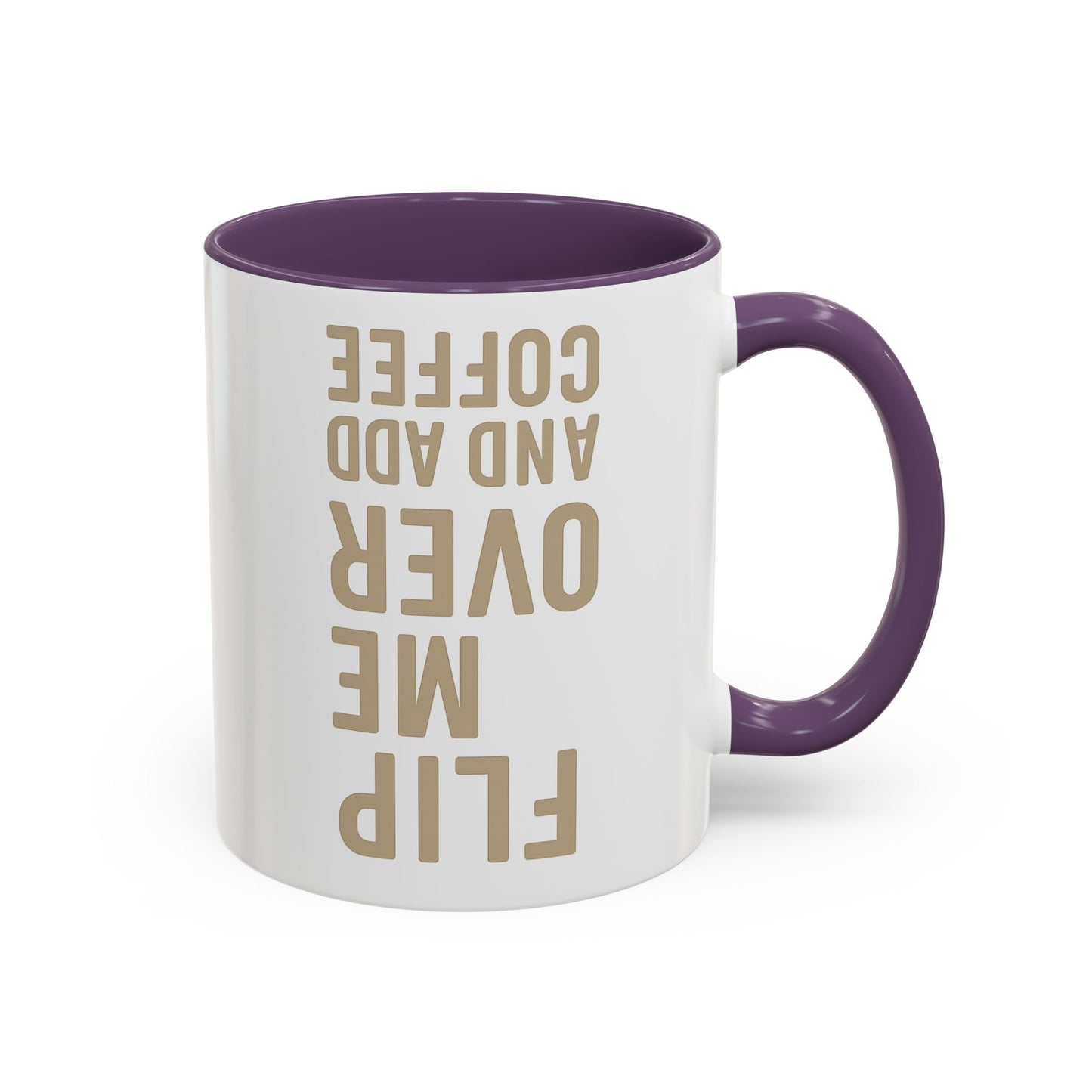 Flip Me Over and Add Coffee - Funny Coffee Mug Stylish Gift for Coffee Lovers