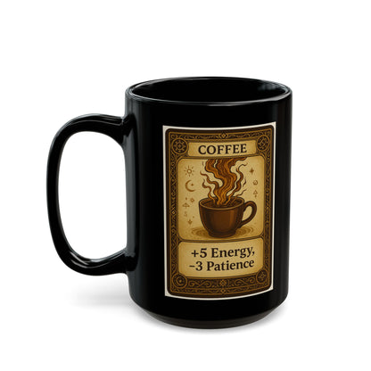 Magical Coffee Mug - +5 Energy, -3 Patience - Funny Gift for Coffee Lovers, Witchy Decor, Unique Kitchenware, Birthday, Holiday, Gift
