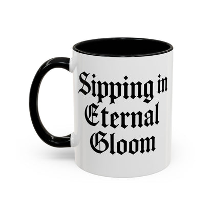 Eternal Gloom Accent Mug - Gothic Coffee Cup, Dark Aesthetic Drinkware, Unique Gift for Halloween, Home Office Decor, Quote Mug