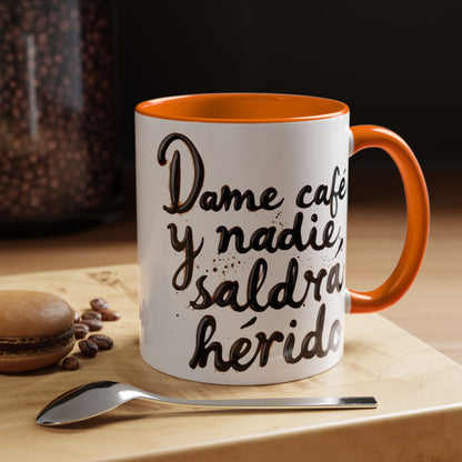 Dame cafe y nadie saldra herido - Perfect Gift for Coffee Lovers give me the coffee and no one gets hurt