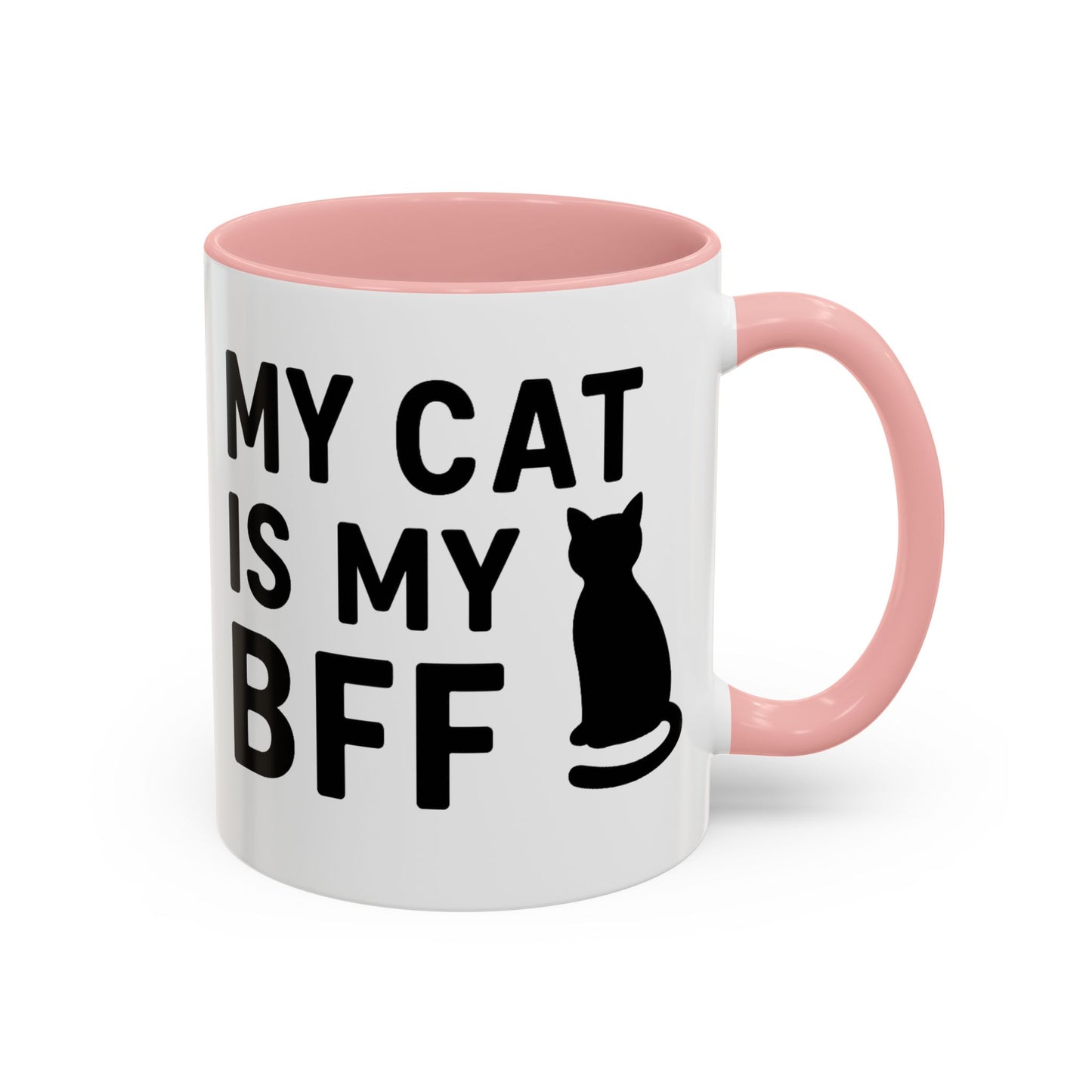 My Cat is My BFF - Perfect Gift for Pet Owners, Funny Pet Mug, Unique Cat Gifts, Cat Mom Mug, Animal Lover's Mug
