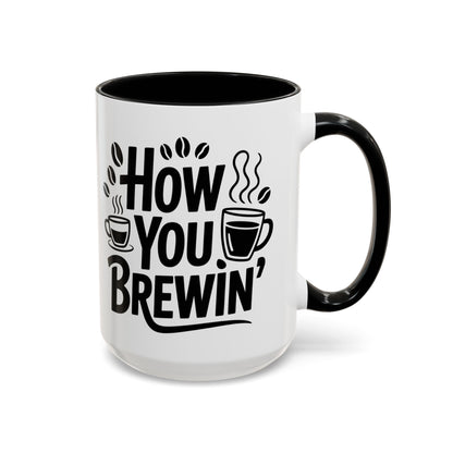 How You Brewin' Coffee Lover's Accent Mug -  Perfect for Daily Coffee Ritual, Birthday Gift
