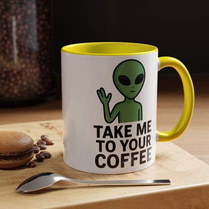 Funny Alien Coffee Mug - Take Me To Your Coffee, Humorous Gift for Coffee Lovers, Unique Office Decor, Birthday Gift