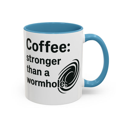 Galactic Coffee Mug: "Stronger Than a Wormhole" - Funny Coffee Cup for Space Lovers, Nerdy Gift, Office Mug, Astronomy Coffee Cup, [...]