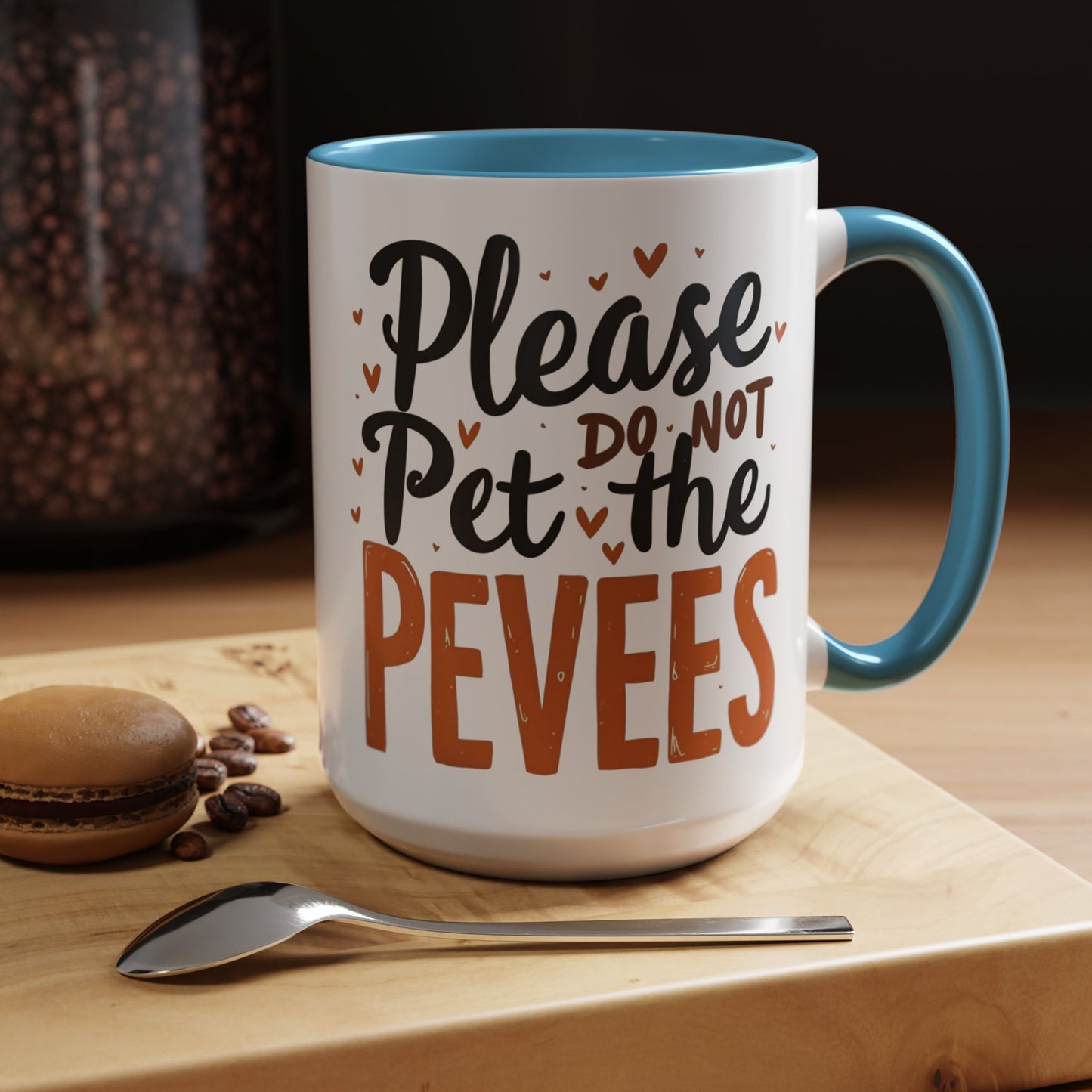 Playful Accent Coffee Mug - "Please Do Not Pet the Peeves" - Perfect for Home or Office