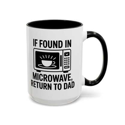 If Found In Microwave Return to Dad Coffee Mug - Fun Gift for Dads, Family Humor, Perfect for Father's Day
