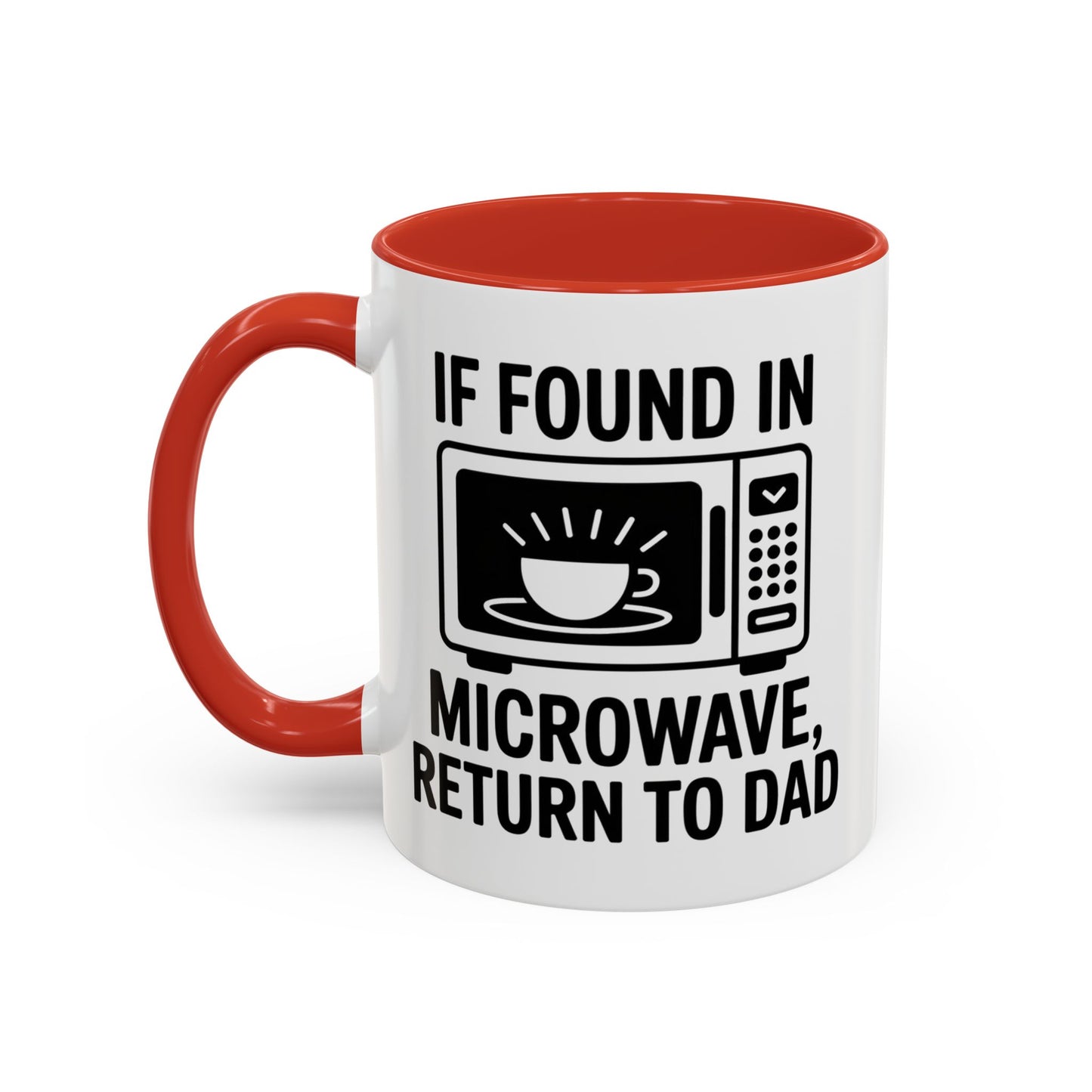 If Found In Microwave Return to Dad Coffee Mug - Fun Gift for Dads, Family Humor, Perfect for Father's Day