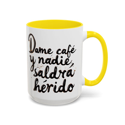 Dame cafe y nadie saldra herido - Perfect Gift for Coffee Lovers give me the coffee and no one gets hurt